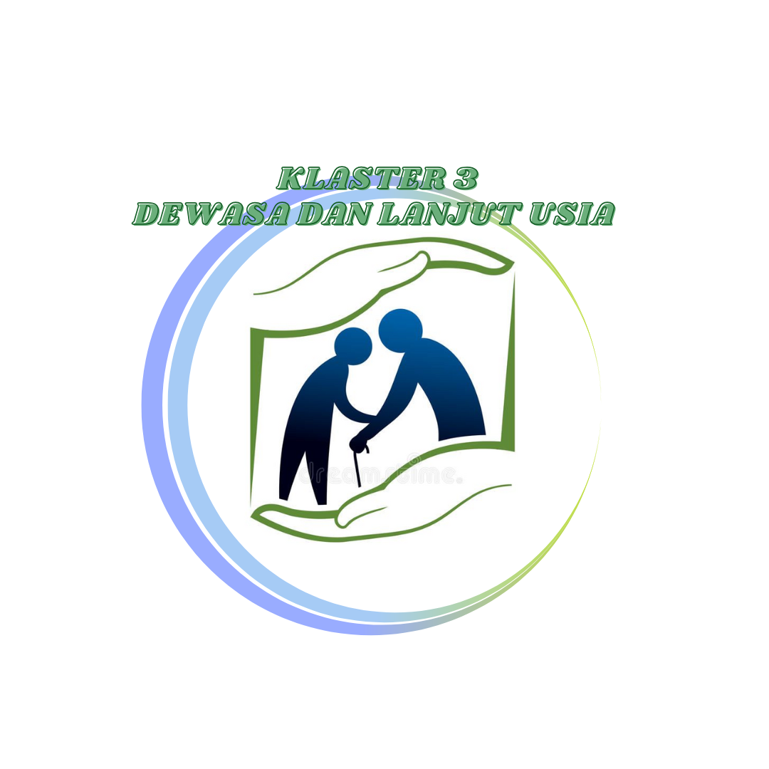 Klaster 3 Dewasa Dan Lanjut Usia
